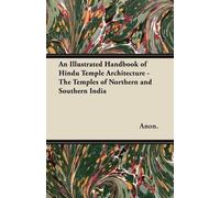 Anon. An Illustrated Handbook of Hindu Temple Architecture - The Tem (Tascabile)