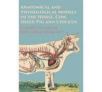 Anon Anatomical and Physiological Models of the Horse, Cow, Sheep, P (Tascabile)