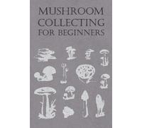 Anon Anon Mushroom Collecting For Beginners (Tascabile)