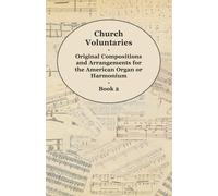 Anon Church Voluntaries - Original Compositions and Arrangements for (Tascabile)