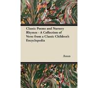 Anon Classic Poems and Nursery Rhymes - A Collection of Verse from a (Tascabile)