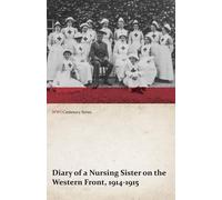 Anon Diary of a Nursing Sister on the Western Front, 1914-1915 (WWI (Tascabile)