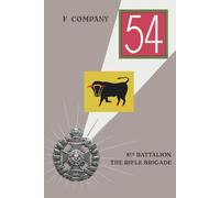 Anon F COMPANY 8th BATTALION THE RIFLE BRIGADE (Tascabile)