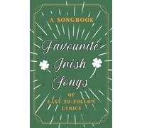 Anon Favourite Irish Songs - A Songbook of Easy-To-Follow Lyrics (Tascabile)