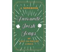 Anon Favourite Irish Songs - A Songbook of Easy-To-Follow Lyrics (Tascabile)