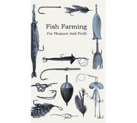 Anon Fish Farming; For Pleasure And Profit (Copertina rigida)