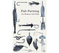 Anon Fish Farming; For Pleasure And Profit (Tascabile)
