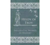 Anon. Helen of Troy - Influential Women in History (Tascabile)