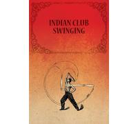 Anon Indian Club Swinging (Tascabile)
