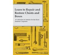 Anon Learn to Repair and Restore Chests and Boxes - A Collection of (Tascabile)