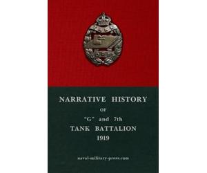 Anon Narrative History of "G" and 7th Tank Battalion (Tascabile)
