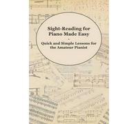 Anon. Sight-Reading for Piano Made Easy - Quick and Simple Lessons f (Tascabile)