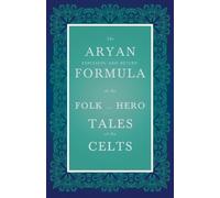 Anon. The Aryan Expulsion-And-Return Formula In The Folk And Hero Ta (Tascabile)
