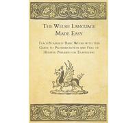 Anon. The Welsh Language Made Easy - Teach Yourself Basic Welsh with (Tascabile)