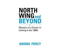 Anona Percy North Wing and Beyond (Tascabile)