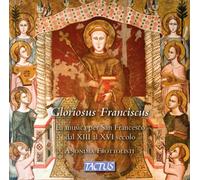 Anonima Frottol Gloriosus Franciscus: La Musica Per San Francesco Dal XIII (CD)