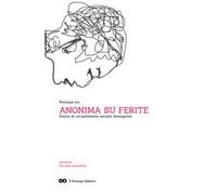 Anonima su ferite. Diario di un’assistente sociale divergente