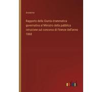 Anonimo Rapporto della Giunta drammatica governativa al Ministro del (Tascabile)
