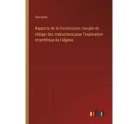 Anonyme Rapports de la Commission chargée de rédiger des instruction (Tascabile)