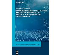 Anonymization and Identifiability: Enhancing Data Protection Through Differential Privacy and Artificial Intelligence