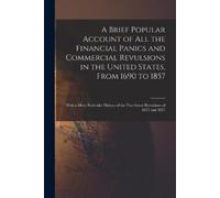 Anonymous A Brief Popular Account of All the Financial Panics and Co (Tascabile)