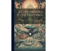 Anonymous A Concordance To The Holy Bible (Tascabile)