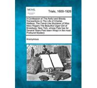 Anonymous A Confession of the Awful and Bloody Transactions in the L (Tascabile)