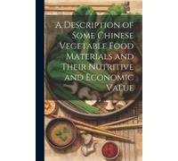 Anonymous A Description Of Some Chinese Vegetable Food Materials And Book NUOVO