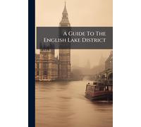 Anonymous A Guide To The English Lake District (Tascabile)