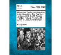 Anonymous A Report of the Proceedings in an Action Brought by the RE (Tascabile)