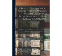 Anonymous A Revised Genealogical Account of the Various Families Des (Tascabile)