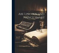Anonymous Abe Lincoln and Nancy Hanks (Tascabile)