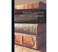 Anonymous American Fox And Fur Farmer; Volume 7 (Tascabile)