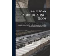 Anonymous American Patriotic Song-book (Tascabile)