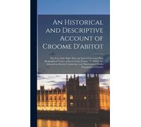 Anonymous An Historical and Descriptive Account of Croome D'a (Copertina rigida)