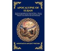 Anonymous Ancient Writers Apocalypse of Elijah (Copertina rigida)