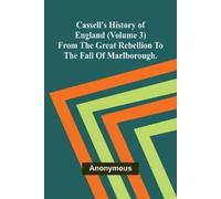 Anonymous Anony Cassell's History of England (Volume 3); From the Gr (Tascabile)