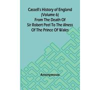 Anonymous Anony Cassell's History of England (Volume 6); From the De (Tascabile)