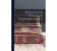 Anonymous Biblia Sacra Vulgatae Editionis Sixti V (Tascabile)