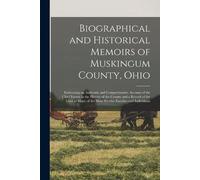 Anonymous Biographical and Historical Memoirs of Muskingum County, O (Tascabile)