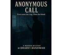 Anonymous Call: First came the ring. Then the blood.