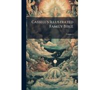 Anonymous Cassell's Illustrated Family Bible (Copertina rigida)