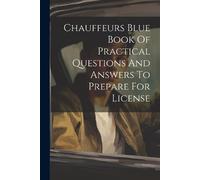 Anonymous Chauffeurs Blue Book Of Practical Questions And Answers To Book NUOVO