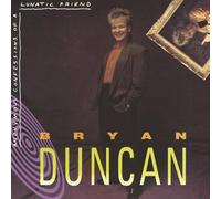 Anonymous Confessions Of A Lunatic Friend by Bryan Duncan