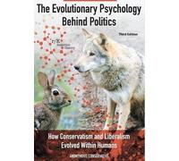 Anonymous Conse The Evolutionary Psychology Behind Politics: (Copertina rigida)