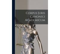 Anonymous Corpus Juris Canonici Academicum (Tascabile)