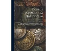 Anonymous Corpus nummorum italicorum; primo tentativo di un catalogo (Tascabile)