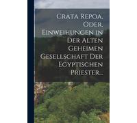 Anonymous Crata Repoa, oder, Einweihungen in der Alten Geheimen Gese (Tascabile)