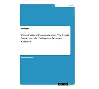 Anonymous Cross Cultural Communication. The Lewis Model and the Diff (Tascabile)
