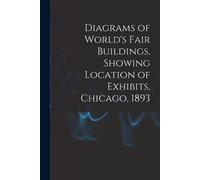 Anonymous Diagrams of World's Fair Buildings, Showing Location of Ex (Tascabile)